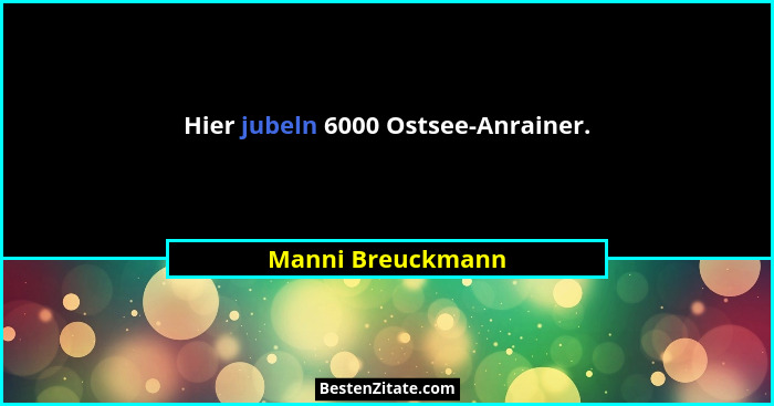 Hier jubeln 6000 Ostsee-Anrainer.... - Manni Breuckmann