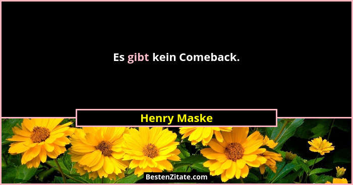 Es gibt kein Comeback.... - Henry Maske